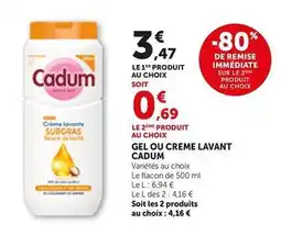 Bi1 Cadum - gel ou creme lavant offre