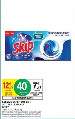 Intermarché Contact Skip - lessive caps tout en 1 active clean x28 offre