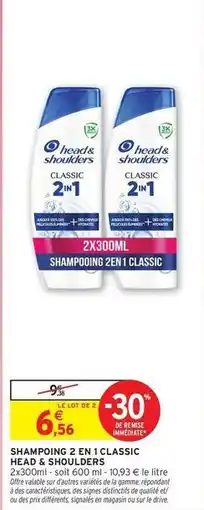 Intermarché Contact Head & shoulders - shampooing 2 en 1 classic offre