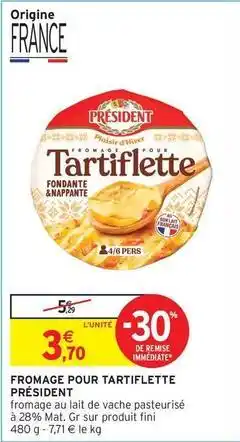 Intermarché Contact Président - fromage pour tartiflette offre
