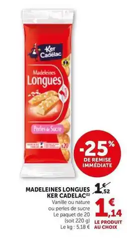 Bi1 Ker cadelac - madeleines longues offre