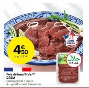 Carrefour Market Foie De Bœuf Halal Dabia offre