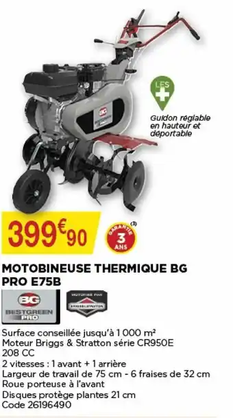 Bricomarché Motobineuse thermique BG PRO E75B offre