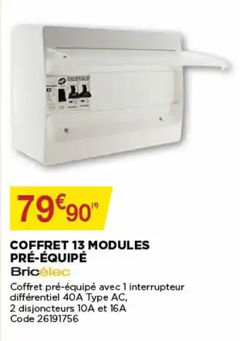 Bricomarché Coffret 13 modules pré-équipe offre
