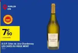 Carrefour LES CAVES DU VIEUX MONT A.O.P. Côtes du Jura Chardonnay offre