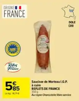 Carrefour REFLETS DE FRANCE Saucisse de Morteau I.G.P. offre