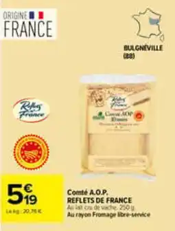 Carrefour REFLETS DE FRANCE Comté A.O.P. offre