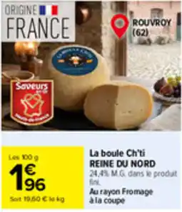Carrefour Market La boule Ch'ti REINE DU NORD offre