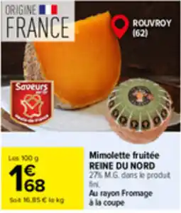 Carrefour Market Mimolette fruitée REINE DU NORD offre