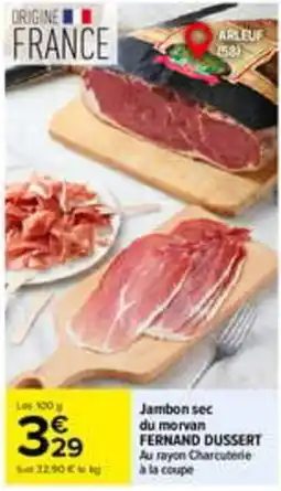 Carrefour FERNAND DUSSERT Jambon sec du morvan offre