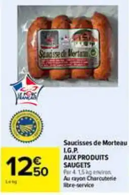 Carrefour Saucisses de Morteau offre