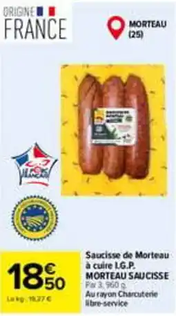 Carrefour MORTEAU SAUCISSE offre