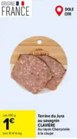 Carrefour CLAVIÈRE Terrine du Juza au savagnin offre
