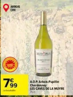 Carrefour LES CAVES DE LA MUYRE Chardonnay offre