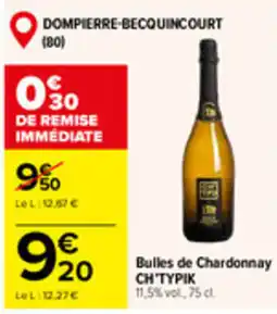 Carrefour Market CH'TYPIK Bulles de Chardonnay offre