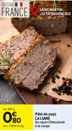 Carrefour Market LA LIANE Pâté de pays offre