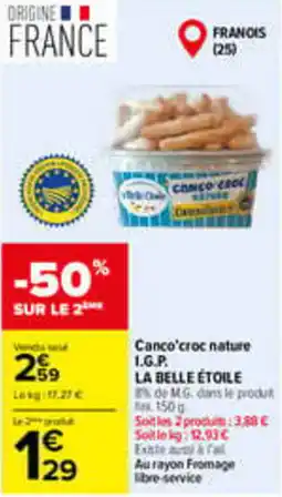 Carrefour LA BELLE ÉTOILE Canco'croc nature offre