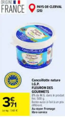 Carrefour Cancoillotte nature offre