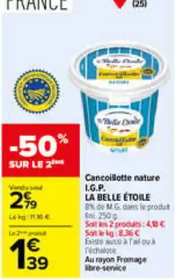 Carrefour LA BELLE ÉTOILE Cancoillotte nature offre