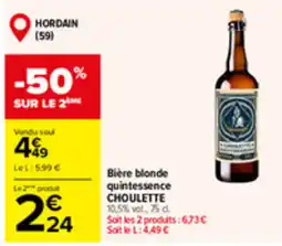 Carrefour Market CHOULETTE Bière blonde quintessence offre