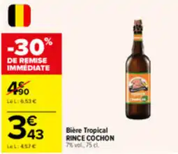 Carrefour Market RINCE COCHON Bière Tropical offre