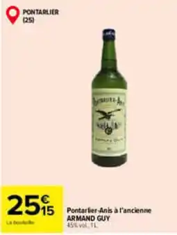 Carrefour ARMAND GUY Pontarlier-Anis à l'ancienne offre