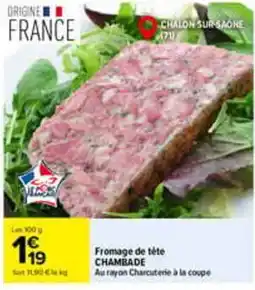 Carrefour Chambade fromage de tête offre