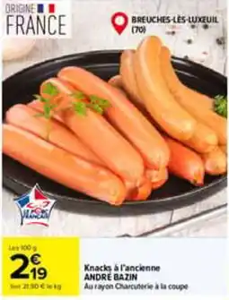 Carrefour ANDRÉ BAZIN Knacks à l'ancienne offre