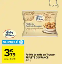 Carrefour Market REFLETS DE FRANCE Poêlée de ratte du Touquet offre