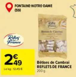Carrefour Market REFLETS DE FRANCE Bêtises de Cambrai offre