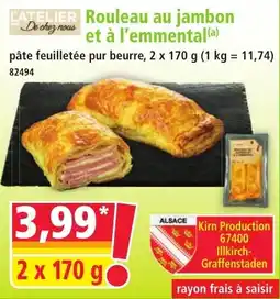 Norma L'ATELIER De chez nous Rouleau au jambon et à l'emmental offre