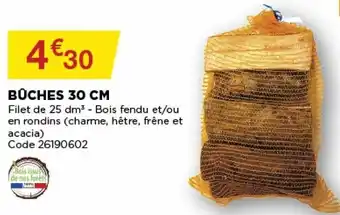 Bricomarché Bûches 30 cm offre