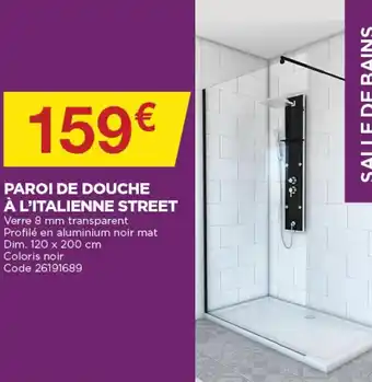 Bricomarché Paroi de douche à l'italienne street offre