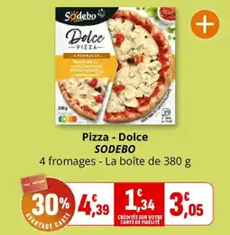 Coccinelle Supermarché SODEBO Pizza - Dolce offre