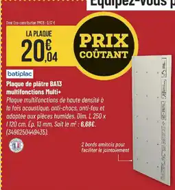 Bricorama batiplac Plaque de plâtre BA13 multifonctions Multi+ offre