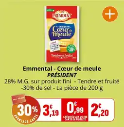 Coccinelle Supermarché PRÉSIDENT Emmental Cœur de meule offre