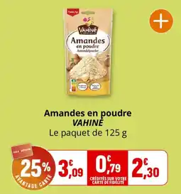 Coccinelle Supermarché VAHINÉ Amandes en poudre offre