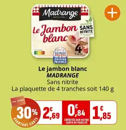 Coccinelle Supermarché Madrange Le jambon blanc offre