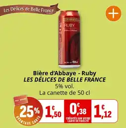 Coccinelle Supermarché LES DÉLICES DE BELLE FRANCE Bière d'Abbaye - Ruby offre