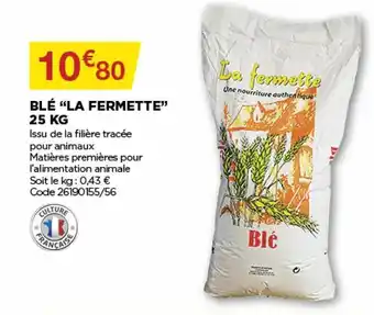 Bricomarché Blé "la fermette" 25 KG offre