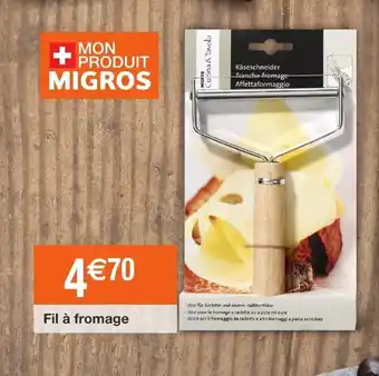 Migros Fil à fromage offre