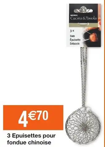 Migros 3 Epuisettes pour fondue chinoise offre