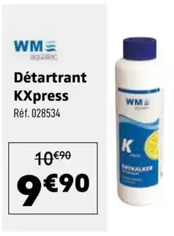 Narbonne accessoires WM aqualect Détartrant KXpress offre