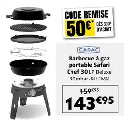 Narbonne accessoires CADAC Barbecue à gaz portable Safari Chef 30 LP Deluxe offre