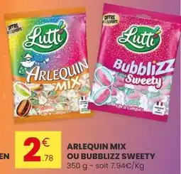 Stokomani Mix - arlequin ou bubblizz sweety offre