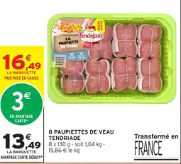 Intermarché Hyper Tendriade La Paupiette de Veau offre