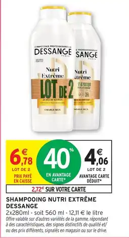 Intermarché Hyper DESSANGE Shampooing Nutri Extrême offre