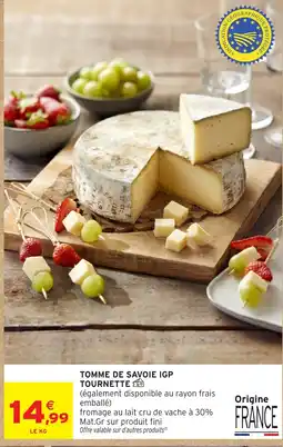 Intermarché Hyper TOMME DE SAVOIE IGP TOURNETTE offre