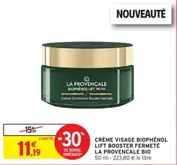 Intermarché Hyper LA PROVENCALE CRÈME VISAGE BIOPHÉNOL LIFT BOOSTER FERMETÉ offre