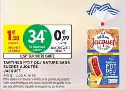 Intermarché Hyper Jacquet Tartines p'tit dej nature sans sucres ajoutés offre